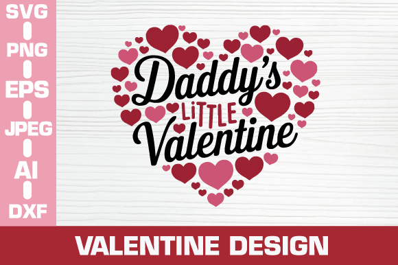 Daddy's Little Valentine's Graphics & Crafts