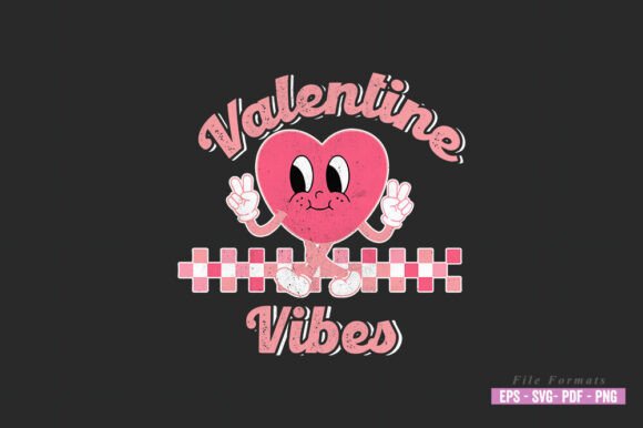 Valentine Vibes Valentines Day Graphics & Crafts