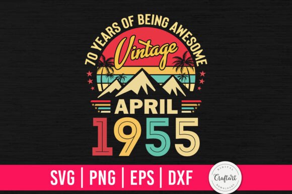 Vintage 1955 April 70th Birthday Graphics and Crafts