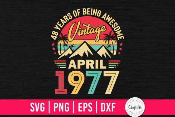 Vintage 1977 April 48th Birthday Graphics