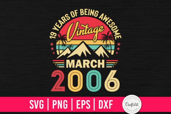 Vintage 2006 March 19th Birthday Graphics & Crafts