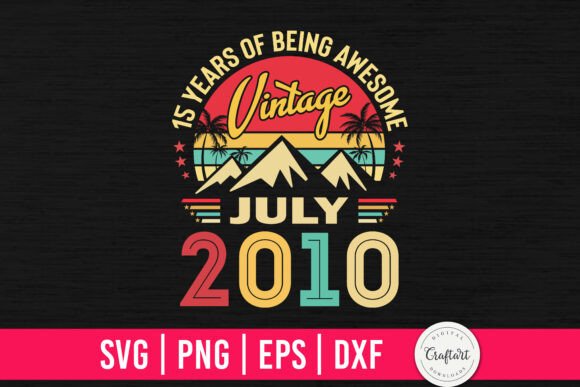 Vintage 2010 July 15th Birthday Graphics & Crafts